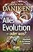 Alles Evolution - oder was?