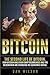Bitcoin: The Second Life of Bitcoin. How Bitcoin and Blockchain are Changing the Economic World