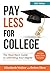 Pay Less for College: The Must-Have Guide to Affording Your Degree, 2022 Edition