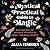 A Mystical Practical Guide to Magic: Instructions for Seekers, Witches & Other Spiritual Misfits