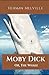 Moby Dick; Or, The Whale by Herman Melville: Annotated