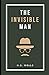 The Invisible Man (Illustrated)