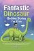 Fantastic Dinosaur Bedtime Stories for Kids by Aide Flynn