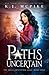 Paths Uncertain (The Souls Untethered Saga)
