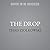 The Drop: How the Most Addictive Sport Can Help Us Understand Addiction and Recovery - Library Edition