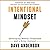 Intentional Mindset: Developing Mental Toughness and a Killer Instinct