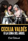 Cecilia Valdés o ...