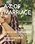 A-Z OF MARRIAGE: SECRET OF A BETTER MARRIAGE