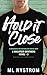 Hold It Close