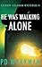 He was Walking Alone (Zachary Goldman Mysteries)