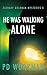 He was Walking Alone (Zachary Goldman Mysteries)