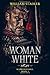 The Woman in White: Scorche...