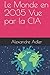Le Monde en 2035 Vue par la CIA (French Edition)