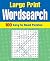 Large Print Wordsearch (Best ever large print puzzles)