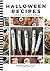 Halloween Recipes: Frightfully Fun & Spooky Cookbook