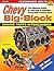 Chevy Big-Block Engine Parts Interchange: The Ultimate Guide to Sourcing and Selecting Compatible Factory Parts