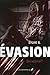 Évasion, tome 1
