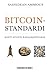 Bitcoin-standardi: Kohti avointa rahajärjestelmää (Finnish Edition)