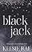 Black Jack by Kelsie Rae Black Jack by Kelsie Rae