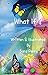 What If: A humorous nonsense rhyming picture book. 'What if?' questions just that' .