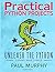 Unleash the Python; Practical Python Projects