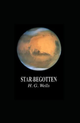 Star-begotten annotated