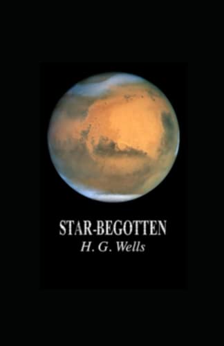 Star-begotten annotated