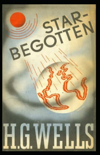 Star-begotten annotated