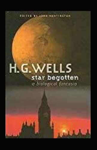 Star-begotten annotated