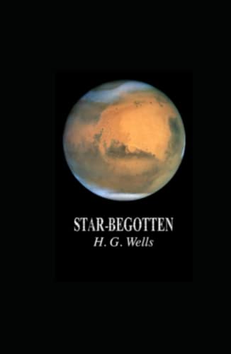 Star-begotten annotated