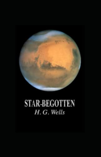 Star-begotten annotated