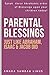 Parental Blessing: Poweful Blessings to Speak over Your Children
