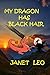 MY DRAGON HAS BLACK HAIR: A...