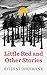 Little Red and Other Stories