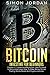 Bitcoin Investing for Beginners: 3 books in 1: Understand Blockchain, How To Invest In Bitcoin And Learn How To Make Money Online Trading Stocks Bonds And Cryptocurrencies