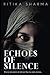 Echoes of Silence: Every moment of silence has its own storms