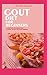 GOUT DIET FOR BEGINNERS: A ...