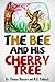 The Bee and His Cherry Tree