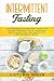 Intermittent Fasting: Disco...