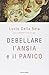 Debellare l'ansia e il panico