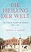 Die Heilung der Welt