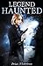 Legend Haunted