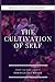 The Cultivation of Self: Me...