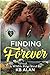 Finding Forever (Fully Invested)