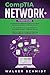 CompTIA Network+: 3 in 1- Beginner's Guide+ Tips and Tricks+ Simple and Effective Strategies to Learn About CompTIA Network+ Certification