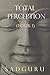 Total Perception: Book 1