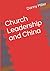 Church Leadership, and China