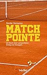 Matchpointe: Ein Buch über Lampenfieber, Erfolg und Versagen