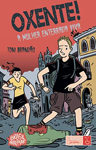 Oxente!: A Mulher Enterrada Viva - Colecao Brasil de Arrepiar (Paperback)