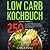 LOW CARB KOCHBUCH: 250 leck...